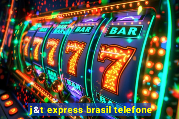 j&t express brasil telefone